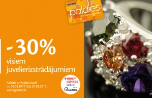 Juveliersalonos Gemmi un MONEY EXPRESS CREDIT martā akcija lojalitātes programmas PALDIES dalībniekiem -30% atlaide visiem juvelierizstrādājumiem